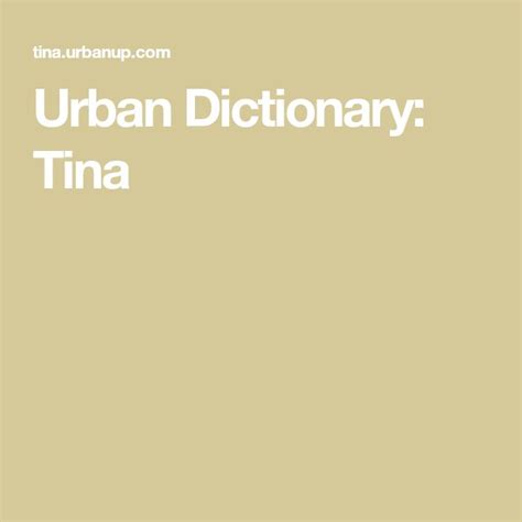 Check &x27;Tina&x27; translations into Garus. . Tina urban dictionary drug